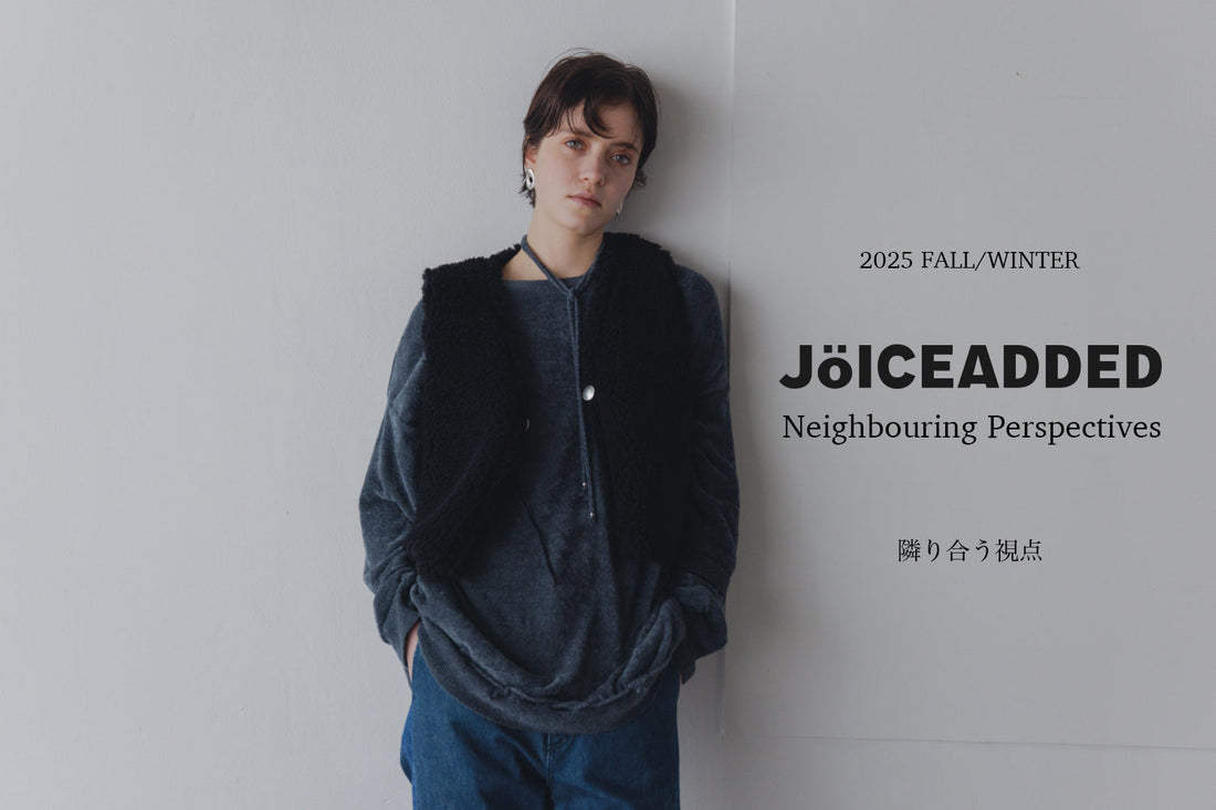 JöICEADDED 2025 秋冬コレクション　先行予約スタート